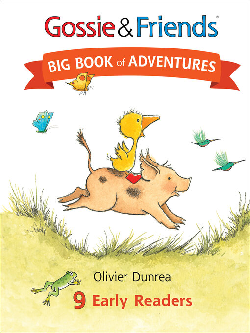 Title details for Gossie & Friends Big Book of Adventures by Olivier Dunrea - Available